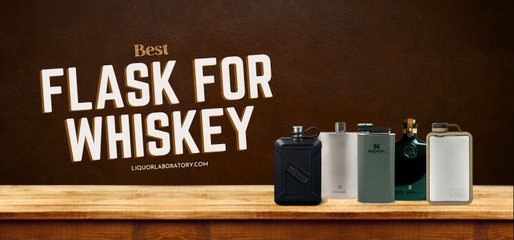 Best Flask for Whiskey