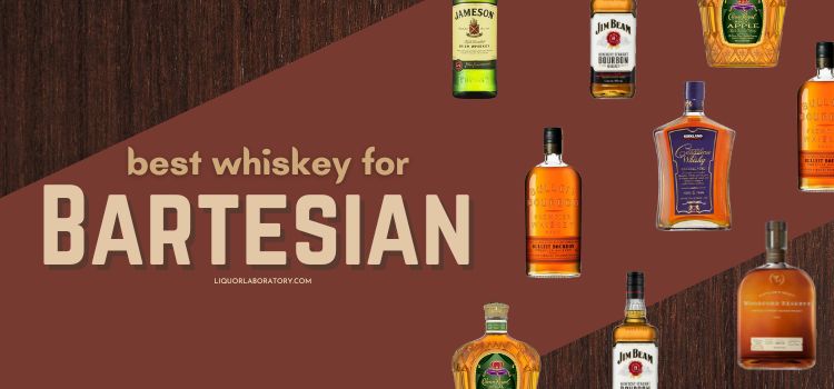 Best Whiskey for Bartesian