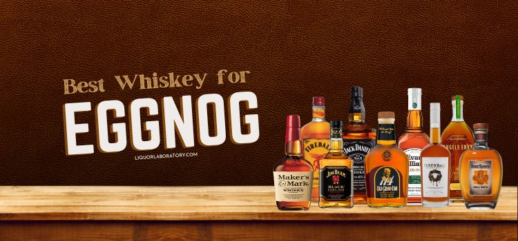 Best Whiskey for Eggnog