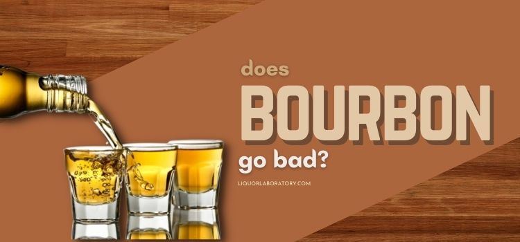 Bourbon pours into shot glasses, does it go bad