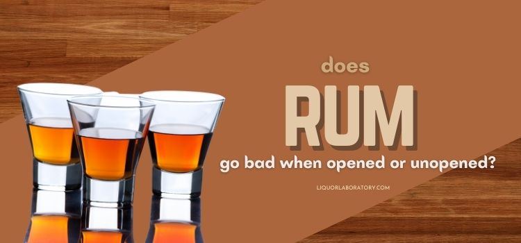 Rum shots, does rum go bad