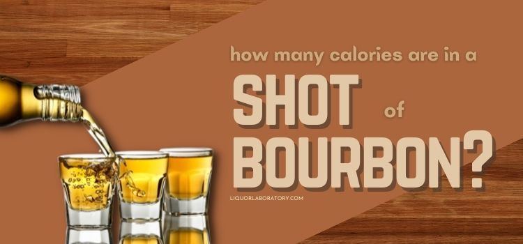 Bourbon pours into shot glasses, calories