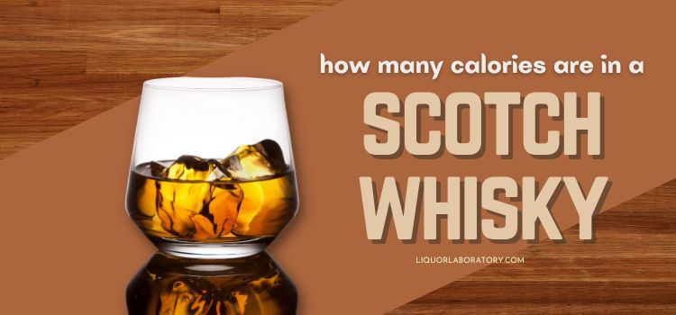 Scotch whisky glass, calories in scotch