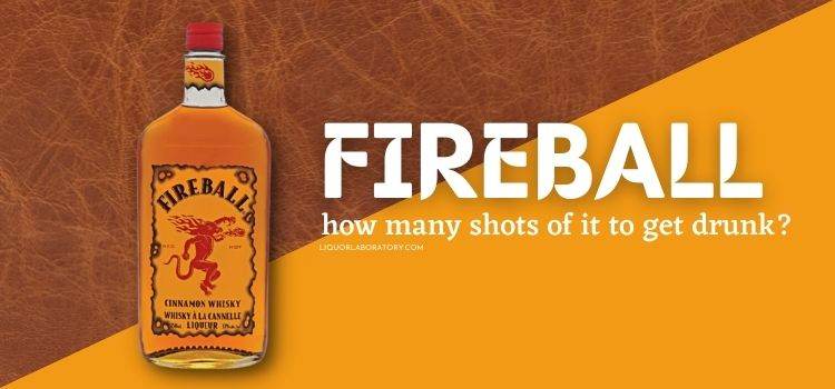 how many shots of fireball to get drunk