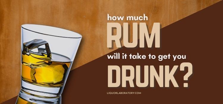Rum pour, how much rum to get drunk