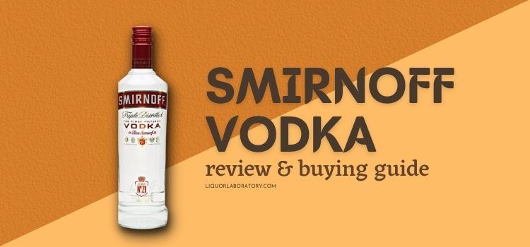 Smirnoff No. 21 vodka bottle, review and buying guide