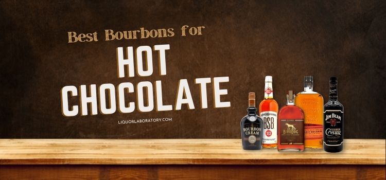 Best Bourbon For Hot Chocolate