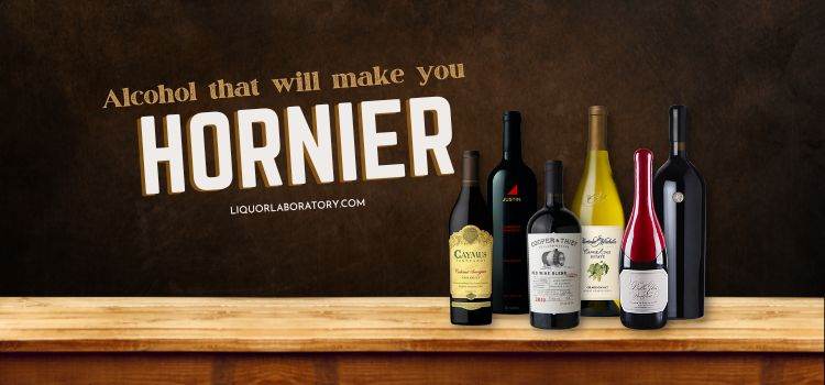 Alcohol That Will Make You Hornier 1