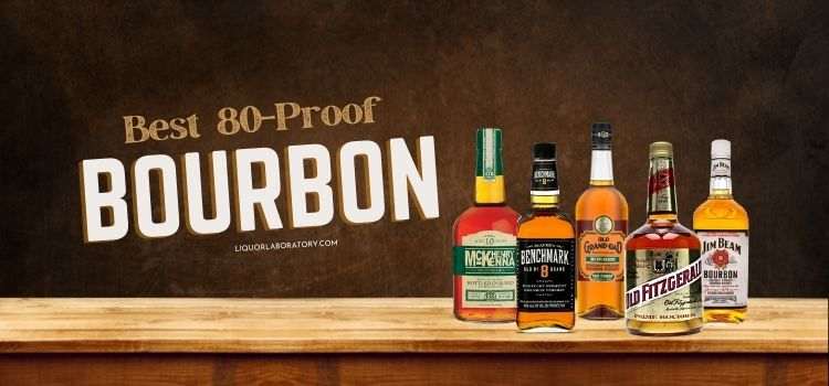 Best 80 Proof Bourbon