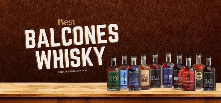 Best Balcones Whisky