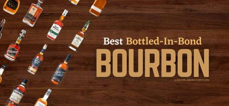 Best Bottled In Bond Bourbon