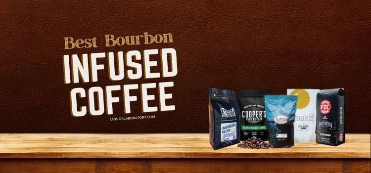 Best Bourbon Infused Coffee