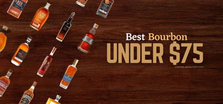 Best Bourbon Under 75