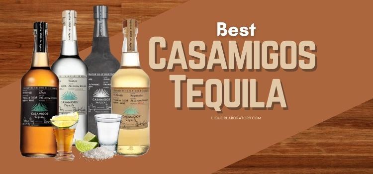 Best Casamigos Tequila