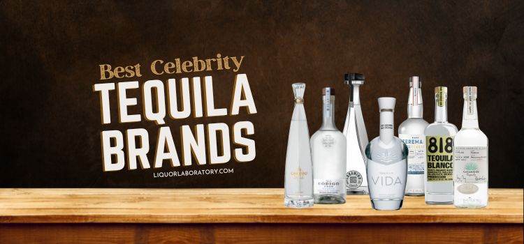 est Celebrity Tequila Brands