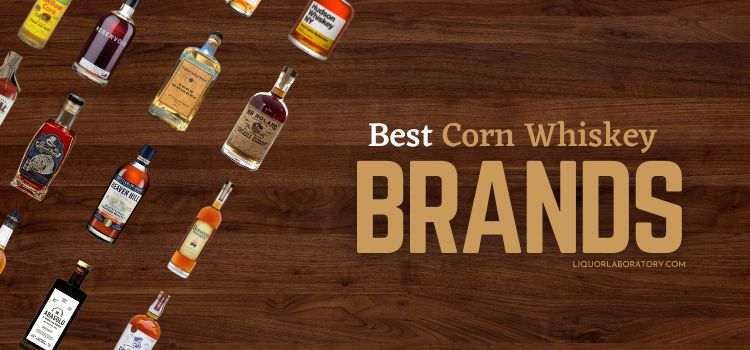 Best Corn Whiskey Brands