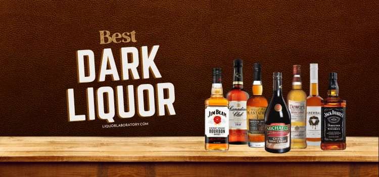 Best Dark Liquor