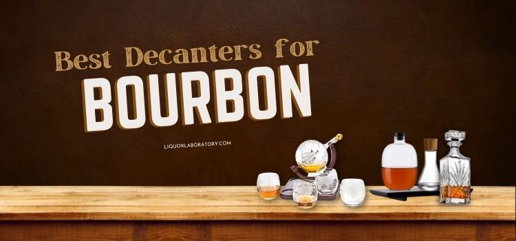 Best Decanters For Bourbon