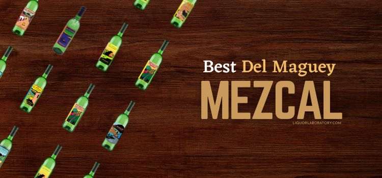 Best Del Maguey Mezcal