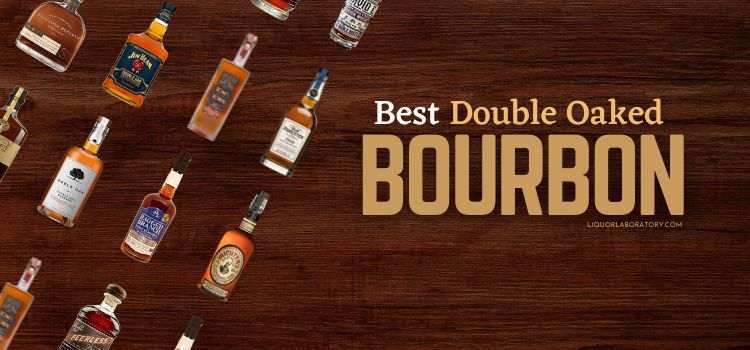 Best Double Oaked Bourbon