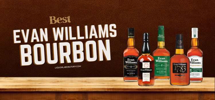Best Evan Williams Bourbon