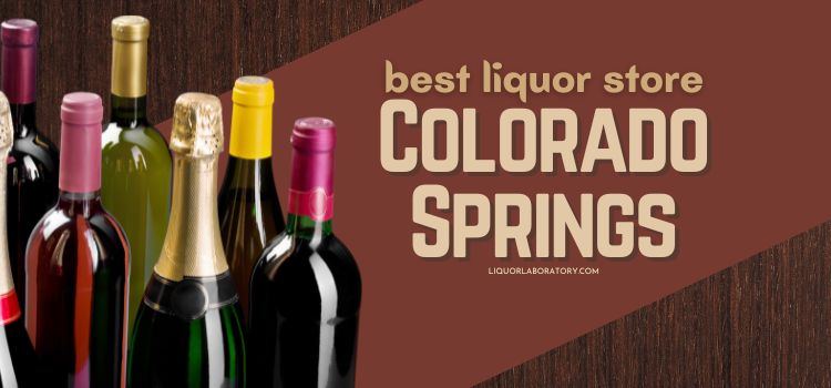 Best Liquor Store Colorado Springs