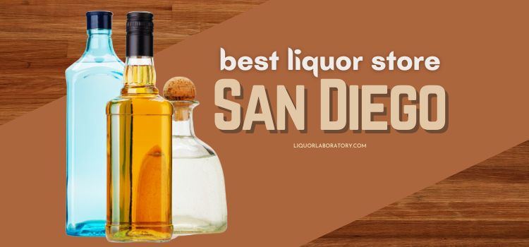 Best Liquor Store San Diego