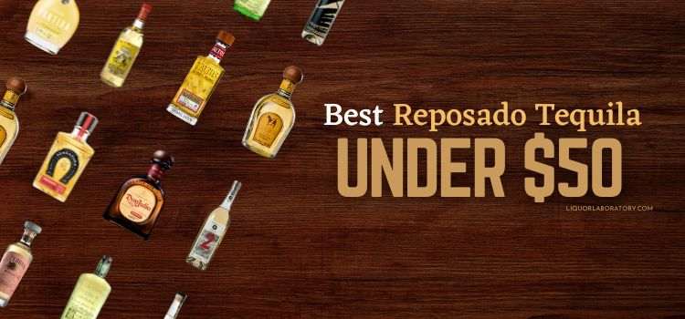 Best Reposado Tequila Under 50