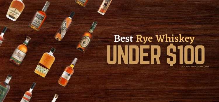Best Rye Whiskey Under 100