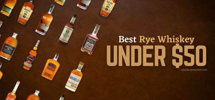 Best Rye Whiskey Under 50