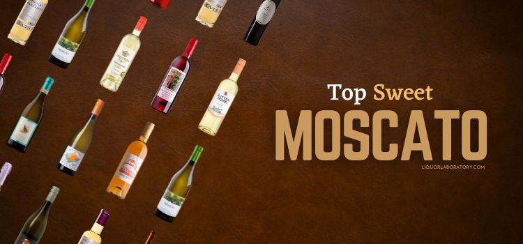 Best Sweet Moscato
