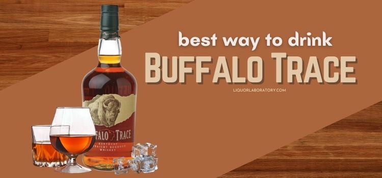 Best Way to Drink Buffalo Trace