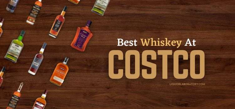 best whiskey at costco