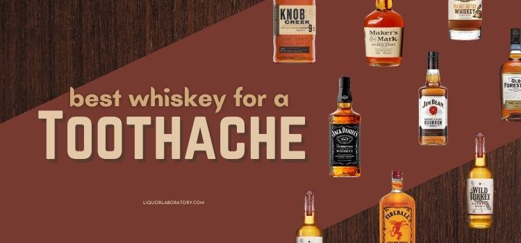 Best Whiskey for a Toothache