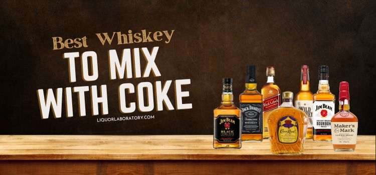 Best Whiskey to Mix With Coke