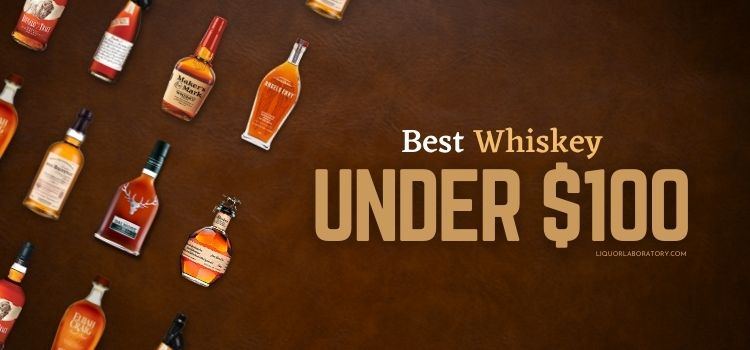 Best Whiskey Under 100 1