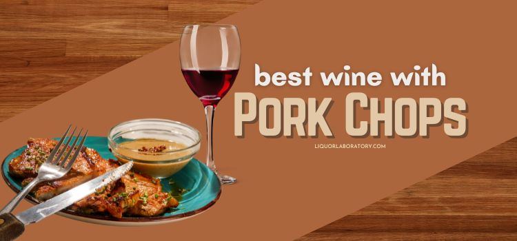 Best Wine With Pork Chops