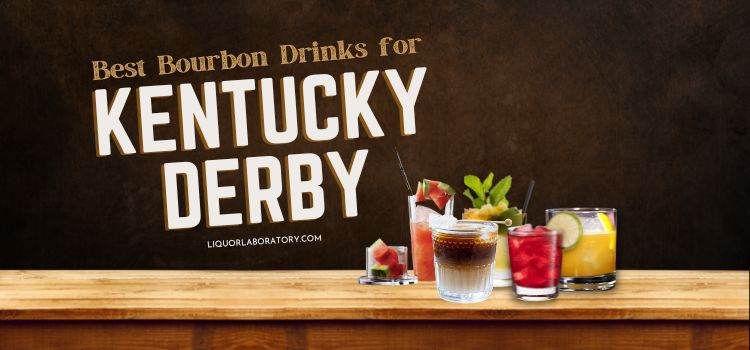 Best Bourbon Drinks For Kentucky Derby