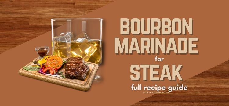 Bourbon Marinade for Steak