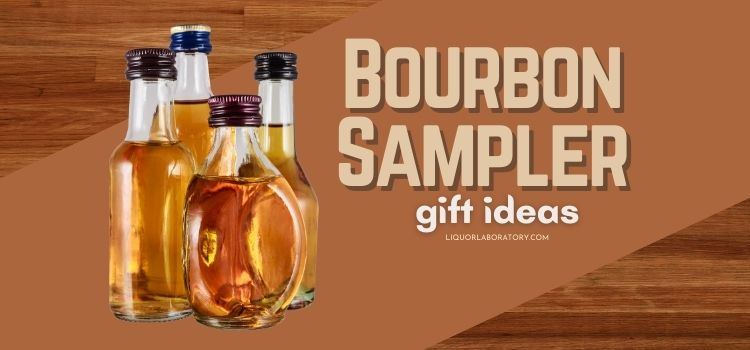 Bourbon Sampler Gift Ideas