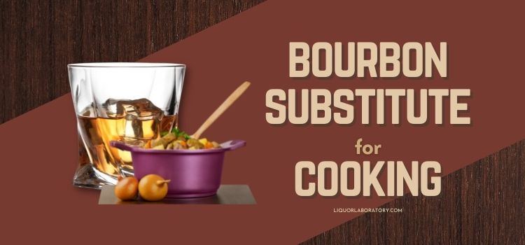 Bourbon Substitute for Cooking 1