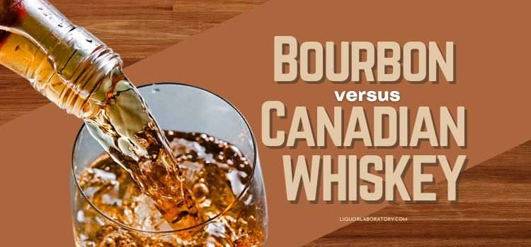 Bourbon Vs Canadian Whiskey 1