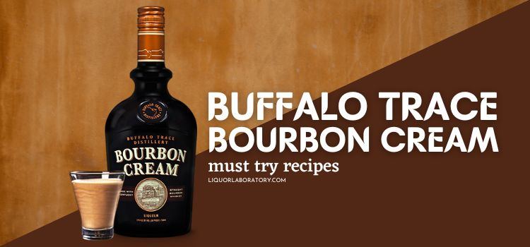Buffalo Trace Bourbon Cream Recipe 1