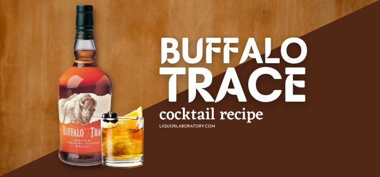 Buffalo Trace Cocktails
