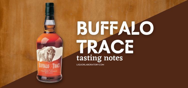 Buffalo Trace Tasting Notes