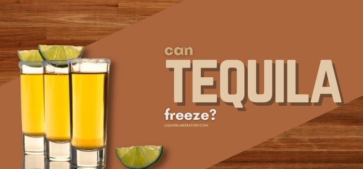Can Tequila Freeze 2