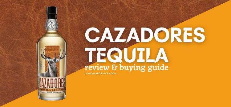 Cazadores Tequila Review