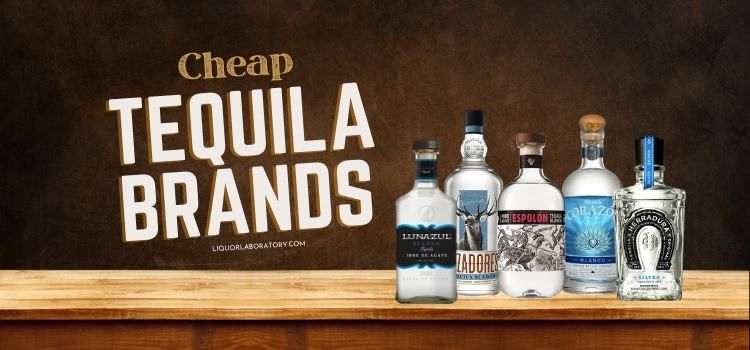 Cheap Tequila Brands