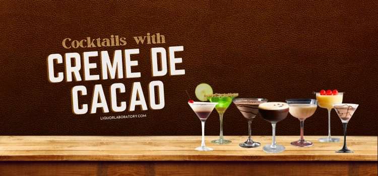 Cocktails with Creme de Cacao