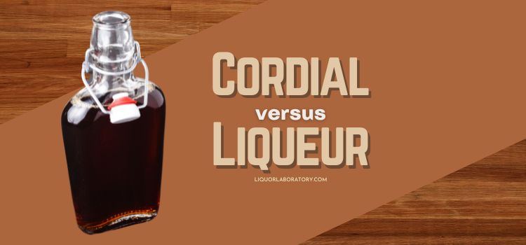 Cordial vs Liqueur